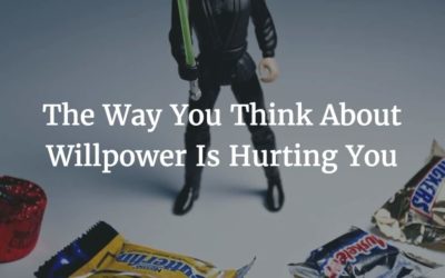 The Way You Think About Willpower Is Hurting You