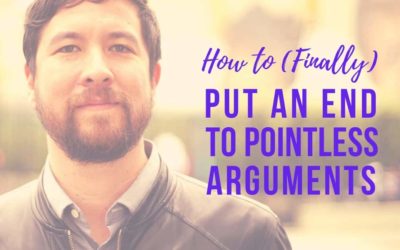 How to (Finally) Put an End to Pointless Arguments