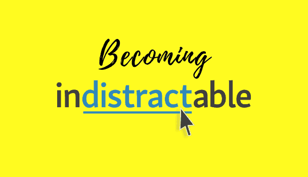 Becoming Indistractable workshop title