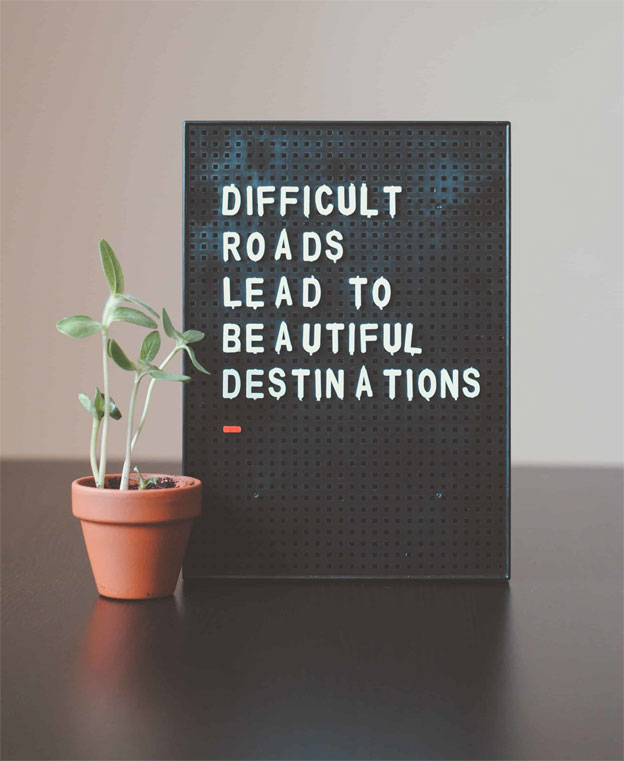 Book entitled “Difficult Roads Lead to Beautiful Destinations”