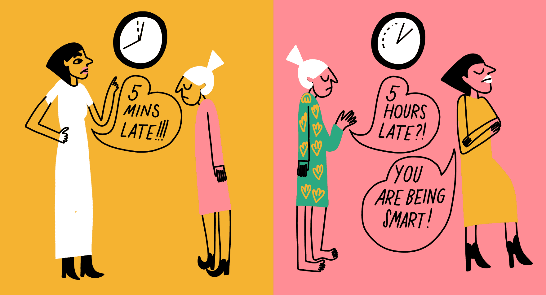 A hypocritical mother admonishing her daughter for being 5 minutes late, but then being 5 hours late herself on another occasion.