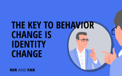 The Key to Behavior Change is Identity Change