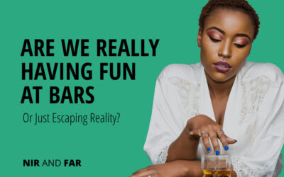 Are We Really Having Fun at Bars or Just Escaping Reality?