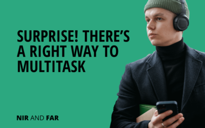Surprise! There’s a Right Way to Multitask