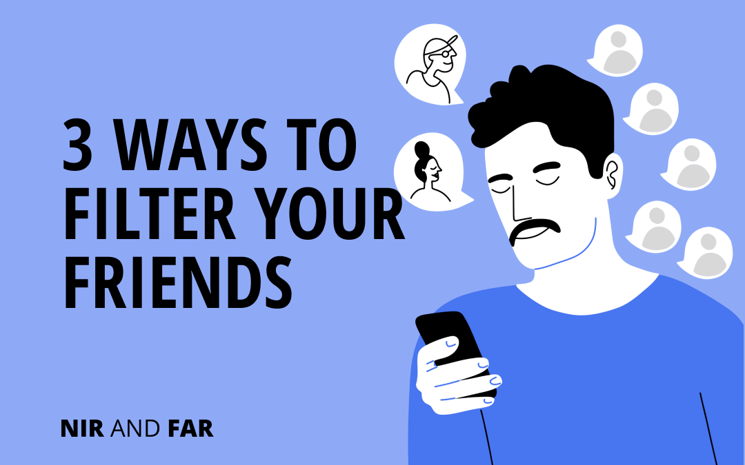 3 Ways to Filter Your Friends