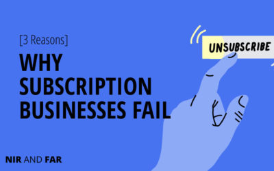 3 Reasons Why Subscription Businesses Fail