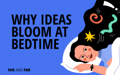 When Do You Feel Most Creative? Why Ideas Bloom at Bedtime