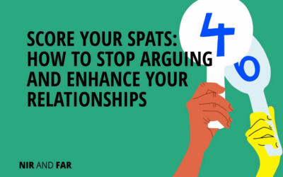 Score Your Spats: How to Stop Arguing and Enhance Your Relationships