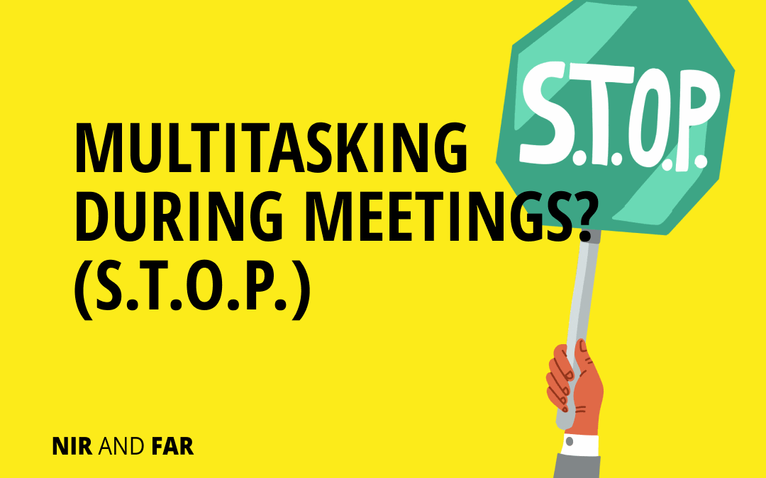 Multitasking During Meetings? How to Make Your Colleagues Indistractable