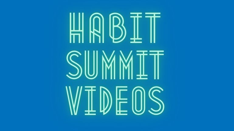 Habit Summit Videos Thumbnail