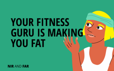 Listening to Fitness Gurus is Making You Fat