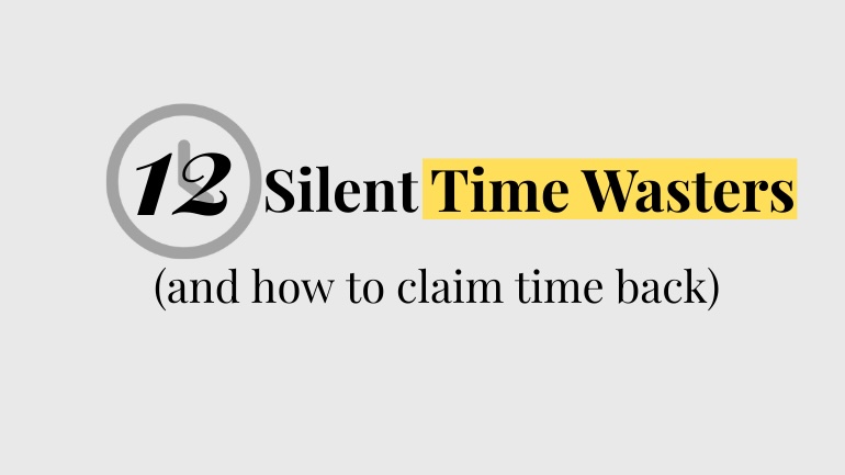 12 Silent Time Wasters