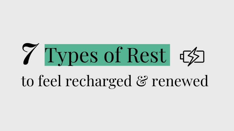 7 Types of Rest