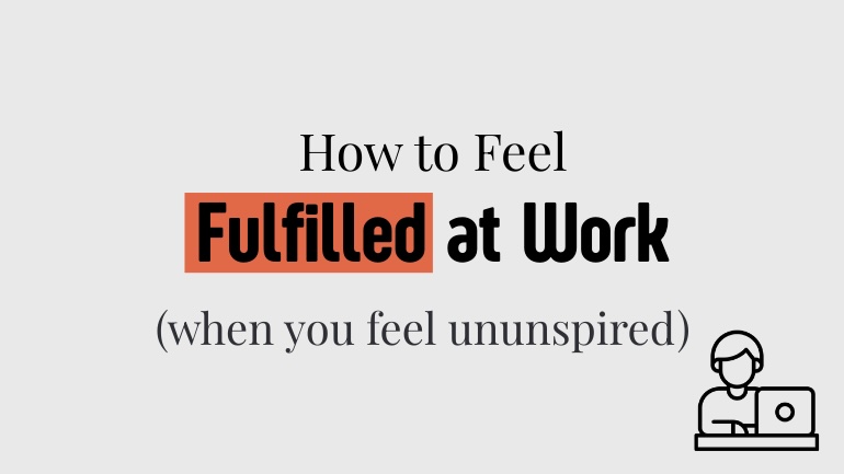 How to Feel Fulfilled at Work